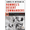 Rommel's Desert Commanders door Samuel W. Mitcham