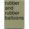Rubber and Rubber Balloons by Ingo Müller