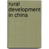 Rural Development In China by Xiaotong Fei