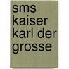Sms Kaiser Karl Der Grosse door Ronald Cohn