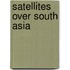 Satellites Over South Asia