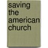 Saving the American Church