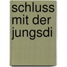 Schluss mit der Jungsdi door Eva Völler