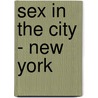 Sex in the City - New York door Maxim Jakubowski