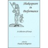 Shakespeare in Performance door Frank Occhiogrosso