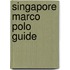 Singapore Marco Polo Guide