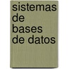 Sistemas De Bases De Datos door Rob