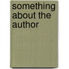 Something About The Author by Gale Editor