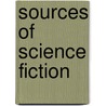Sources of Science Fiction door W. Le Queux