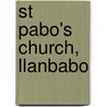 St Pabo's Church, Llanbabo door Ronald Cohn
