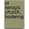 St Twrog's Church, Bodwrog door Ronald Cohn