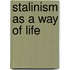 Stalinism as a Way of Life
