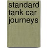Standard Tank Car Journeys door Standard Tank Car Company
