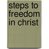 Steps to Freedom in Christ door Mr. Neil T. Anderson