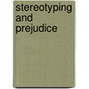 Stereotyping and Prejudice door Charles Stangor