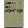 Stones Of Aran: Pilgrimage door Tim Robinson
