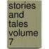 Stories and Tales Volume 7