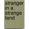 Stranger In A Strange Land door Robert A. Heinlein