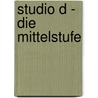 Studio D - Die Mittelstufe by Rita M. Niemann