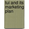 Tui And Its Marketing Plan door Kerstin Schneider