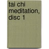 Tai Chi Meditation, Disc 1 by Jerry Alan Johnson