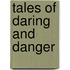 Tales of Daring and Danger