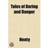 Tales of Daring and Danger