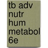 Tb Adv Nutr Hum Metabol 6e door Gropper Smith