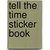 Tell the Time Sticker Book by Chez Picthall