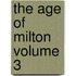 The Age of Milton Volume 3