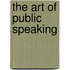 The Art of Public Speaking