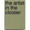 The Artist in the Cloister by Daphne Sleigh