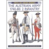 The Austrian Army, 1740-80 door Philip J. Hayhornthwaite