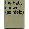 The Baby Shower (Seinfeld) door Ronald Cohn