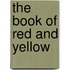The Book Of Red And Yellow