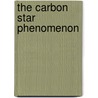 The Carbon Star Phenomenon door Robert F. Wing