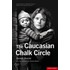 The Caucasian Chalk Circle