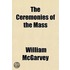 The Ceremonies Of The Mass