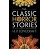 The Classic Horror Stories door Roger Luckhurst