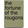 The Fortune Of The Rougons door Émile Zola