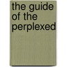 The Guide Of The Perplexed door Moses Maimonides