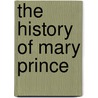 The History Of Mary Prince by Sara Salih