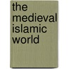 The Medieval Islamic World door Jessica Cohn