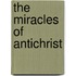 The Miracles Of Antichrist