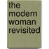 The Modern Woman Revisited