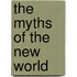The Myths of the New World