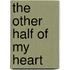 The Other Half of My Heart