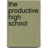 The Productive High School door Joseph F. Murphy