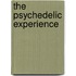 The Psychedelic Experience