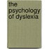 The Psychology of Dyslexia